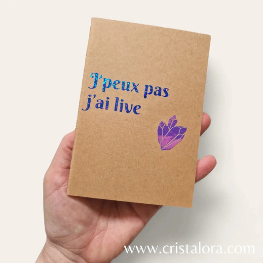 Carnet "J'peux pas j'ai live" - Différents modèles Cristal Ora