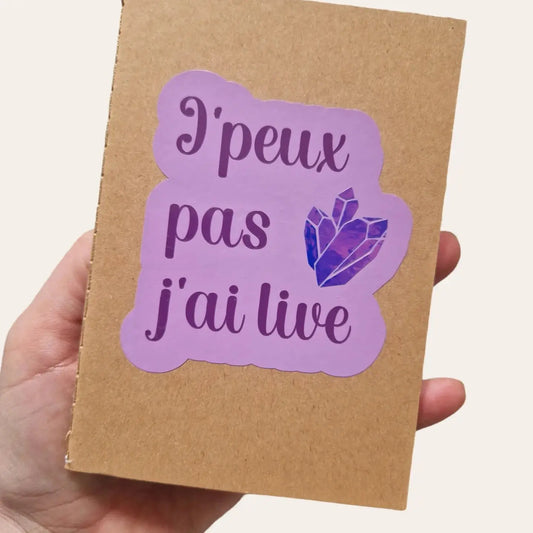 Carnet "J'peux pas j'ai live" - Différents modèles Cristal Ora