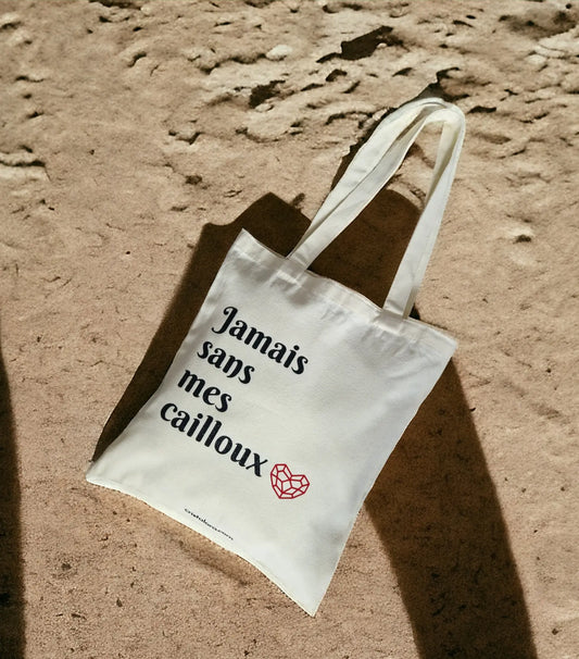 Tote bag "Jamais sans mes cailloux" Cristal Ora